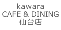 kawara CAFE & DINING 仙台店
